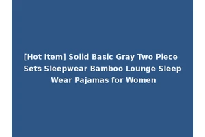 [Hot Item] Solid Basic Gray Two Piece Sets Sleepwear Bamboo Lounge Sleep Wear Pajamas for Women