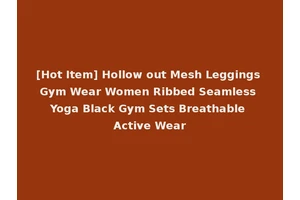 [Hot Item] Hollow out Mesh Leggings Gym Wear Women Ribbed Seamless Yoga Black Gym Sets Breathable Active Wear