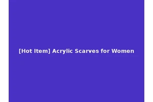 [Hot Item] Acrylic Scarves for Women
