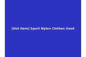 [Hot Item] Sport Nylon Clothes Used