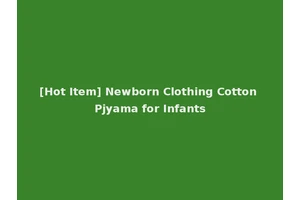 [Hot Item] Newborn Clothing Cotton Pjyama for Infants