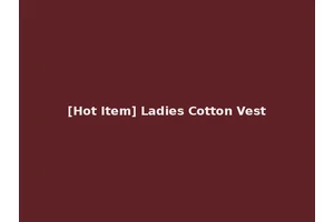 [Hot Item] Ladies Cotton Vest