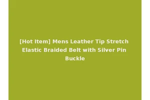 [Hot Item] Mens Leather Tip Stretch Elastic Braided Belt with Silver Pin Buckle
