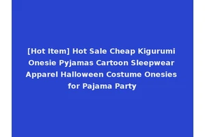 [Hot Item] Hot Sale Cheap Kigurumi Onesie Pyjamas Cartoon Sleepwear Apparel Halloween Costume Onesies for Pajama Party