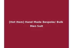 [Hot Item] Hand Made Bespoke/ Bulk Men Suit