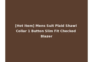 [Hot Item] Mens Suit Plaid Shawl Collar 1 Button Slim Fit Checked Blazer