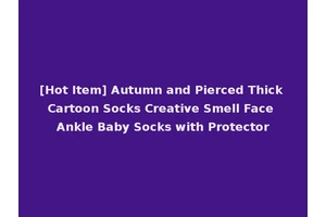 [Hot Item] Autumn and Pierced Thick Cartoon Socks Creative Smell Face Ankle Baby Socks with Protector