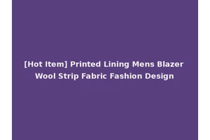 [Hot Item] Printed Lining Mens Blazer Wool Strip Fabric Fashion Design