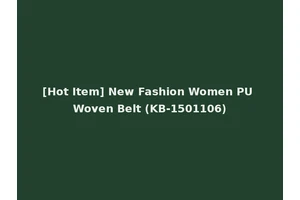 [Hot Item] New Fashion Women PU Woven Belt (KB-1501106)