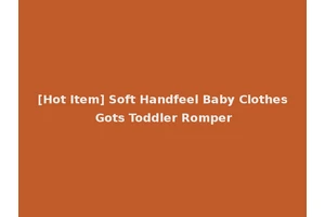 [Hot Item] Soft Handfeel Baby Clothes Gots Toddler Romper