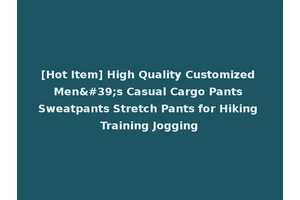[Hot Item] High Quality Customized Men's Casual Cargo Pants Sweatpants Stretch Pants for Hiking Training Jogging
