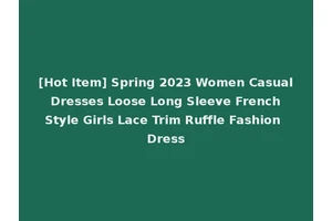 [Hot Item] Spring 2023 Women Casual Dresses Loose Long Sleeve French Style Girls Lace Trim Ruffle Fashion Dress