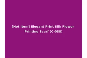 [Hot Item] Elegant Print Silk Flower Printing Scarf (C-038)