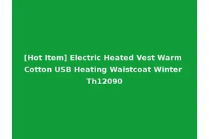 [Hot Item] Electric Heated Vest Warm Cotton USB Heating Waistcoat Winter Th12090