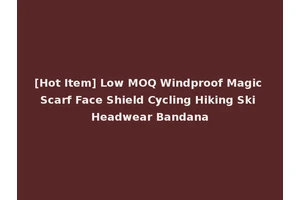 [Hot Item] Low MOQ Windproof Magic Scarf Face Shield Cycling Hiking Ski Headwear Bandana