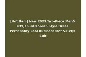 [Hot Item] New 2023 Two-Piece Men's Suit Korean Style Dress Personality Cool Business Men's Suit