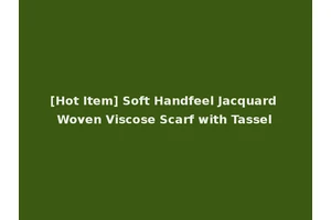 [Hot Item] Soft Handfeel Jacquard Woven Viscose Scarf with Tassel