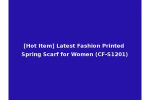 [Hot Item] Latest Fashion Printed Spring Scarf for Women (CF-S1201)
