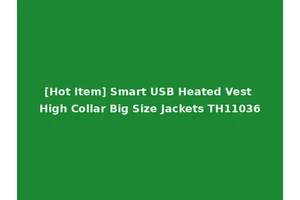 [Hot Item] Smart USB Heated Vest High Collar Big Size Jackets TH11036