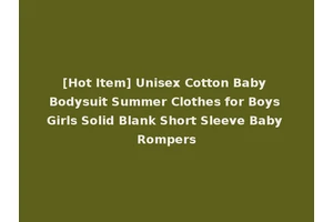 [Hot Item] Unisex Cotton Baby Bodysuit Summer Clothes for Boys Girls Solid Blank Short Sleeve Baby Rompers