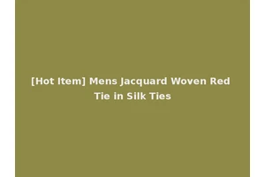 [Hot Item] Mens Jacquard Woven Red Tie in Silk Ties