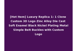 [Hot Item] Luxury Replica 1: 1 Clone Custom 3D Logo Zinc Alloy Die Cast Soft Enamel Black Nickel Plating Metal Simple Belt Buckles with Custom Logo