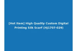 [Hot Item] High Quality Custom Digital Printing Silk Scarf (HJ1707-029)