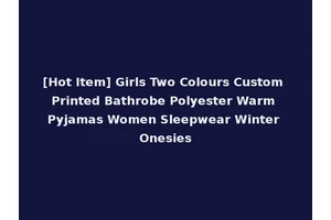 [Hot Item] Girls Two Colours Custom Printed Bathrobe Polyester Warm Pyjamas Women Sleepwear Winter Onesies