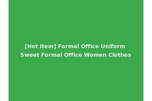 [Hot Item] Formal Office Uniform Sweet Formal Office Women Clothes