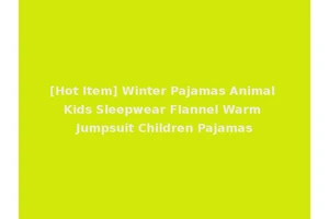 [Hot Item] Winter Pajamas Animal Kids Sleepwear Flannel Warm Jumpsuit Children Pajamas