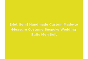 [Hot Item] Handmade Custom Made-to-Measure Costume Bespoke Wedding Suits Men Suit