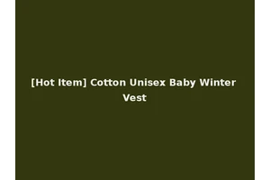 [Hot Item] Cotton Unisex Baby Winter Vest