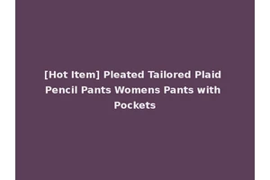 [Hot Item] Pleated Tailored Plaid Pencil Pants Womens Pants with Pockets