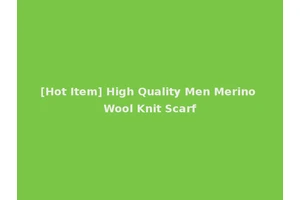 [Hot Item] High Quality Men Merino Wool Knit Scarf