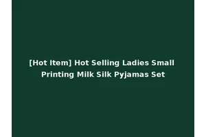 [Hot Item] Hot Selling Ladies Small Printing Milk Silk Pyjamas Set