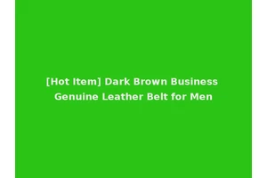 [Hot Item] Dark Brown Business Genuine Leather Belt for Men