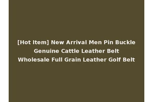 [Hot Item] New Arrival Men Pin Buckle Genuine Cattle Leather Belt Wholesale Full Grain Leather Golf Belt