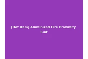 [Hot Item] Aluminized Fire Proximity Suit