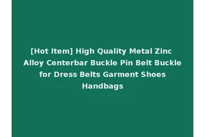[Hot Item] High Quality Metal Zinc Alloy Centerbar Buckle Pin Belt Buckle for Dress Belts Garment Shoes Handbags