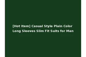 [Hot Item] Casual Style Plain Color Long Sleeves Slim Fit Suits for Man
