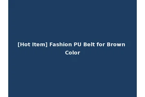 [Hot Item] Fashion PU Belt for Brown Color
