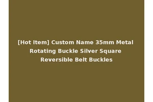 [Hot Item] Custom Name 35mm Metal Rotating Buckle Silver Square Reversible Belt Buckles