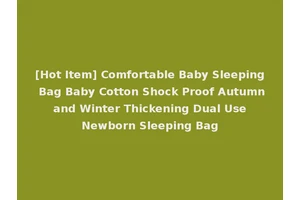 [Hot Item] Comfortable Baby Sleeping Bag Baby Cotton Shock Proof Autumn and Winter Thickening Dual Use Newborn Sleeping Bag