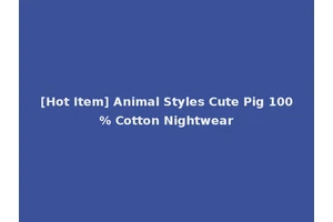 [Hot Item] Animal Styles Cute Pig 100% Cotton Nightwear