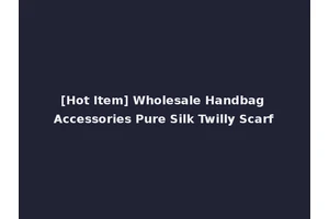 [Hot Item] Wholesale Handbag Accessories Pure Silk Twilly Scarf