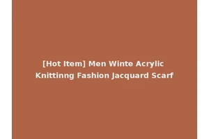 [Hot Item] Men Winte Acrylic Knittinng Fashion Jacquard Scarf