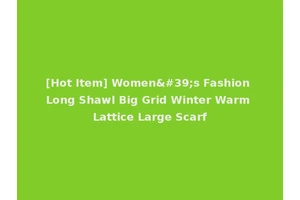 [Hot Item] Women's Fashion Long Shawl Big Grid Winter Warm Lattice Large Scarf