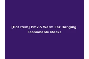[Hot Item] Pm2.5 Warm Ear Hanging Fashionable Masks
