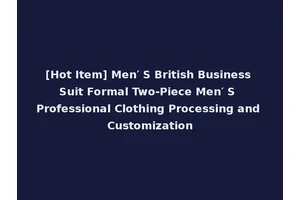 [Hot Item] Men′ S British Business Suit Formal Two-Piece Men′ S Professional Clothing Processing and Customization