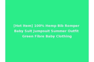 [Hot Item] 100% Hemp Bib Romper Baby Suit Jumpsuit Summer Outfit Green Fibre Baby Clothing